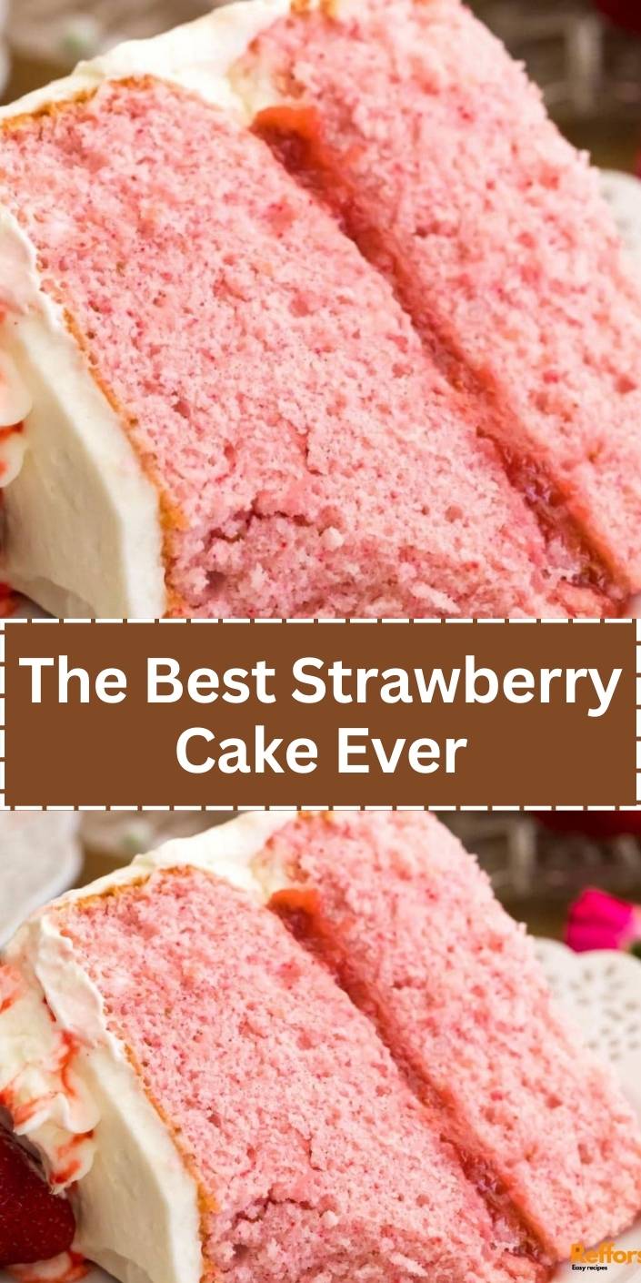 The Best Strawberry Cake Ever