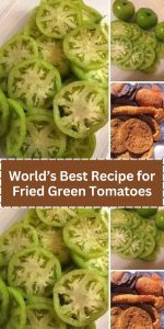 World’s Best Recipe for Fried Green Tomatoes