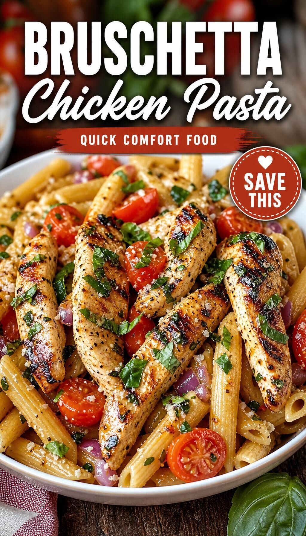 Bruschetta Chicken Pasta